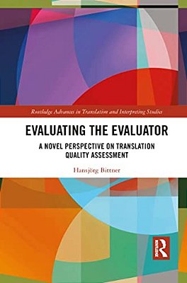 Evaluating The Evaluator: A Novel Perspective On Translation Quality Assessment-..