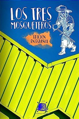 Los Tres Mosqueteros (Edicion En Español)-..