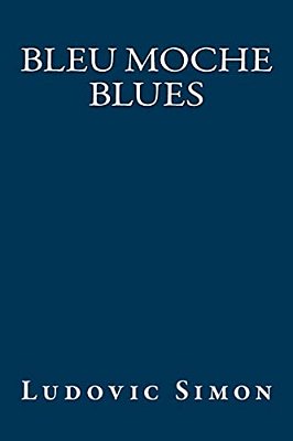Bleu Moche Blues-..