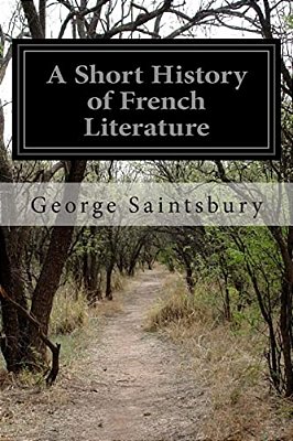 A Short History Of French Literature-..