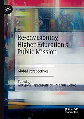 Re-Envisioning Higher Education's Public Mission: Global Perspectives-..