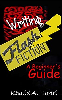 Writing Flash Fiction: A Beginner's Guide-..
