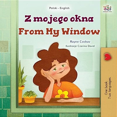 From My Window (Polish English Bilingual Kids Book)-..