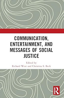 Communication, Entertainment, And Messages Of Social Justice-..