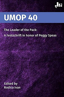Umop 40: The Leader Of The Pack: A Festschrift In Honor Of Peggy Speas-..