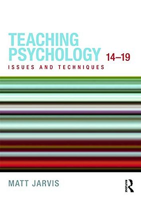 Teaching Psychology 14-19: Issues And Techniques-..