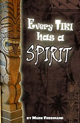 Every Tiki Has A Spirit-..