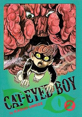Cat-Eyed Boy: The Perfect Edition, Vol. 2-..