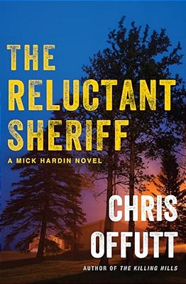 The Reluctant Sheriff: A Mick Hardin Novel-..