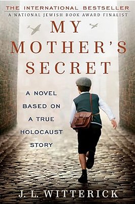 My Mother's Secret: Based On A True Holocaust Story-..