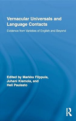 Vernacular Universals And Language Contacts: Evidence From Varieties Of English And Beyond-..