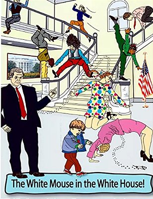 The White Mouse In The White House-..
