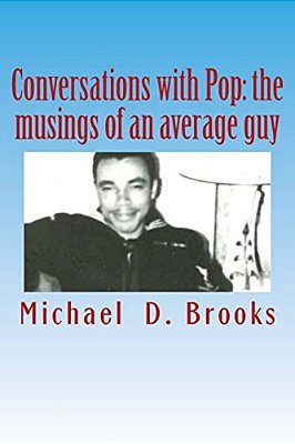 Conversations With Pop: The Musings Of An Average Guy-..