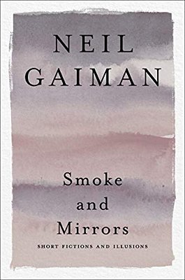 Smoke And Mirrors: Short Fictions And Illusions-..