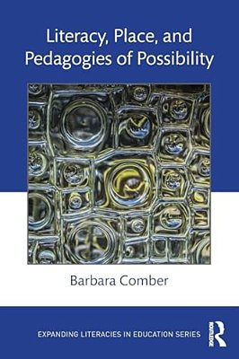 Literacy, Place, And Pedagogies Of Possibility-..