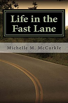 Life In The Fast Lane: Part Of The Fast Lane Series-..