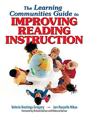 The Learning Communities Guide To Improving Reading Instruction-..