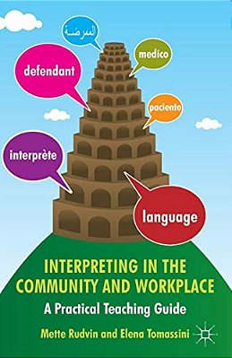 Interpreting In The Community And Workplace: A Practical Teaching Guide-..