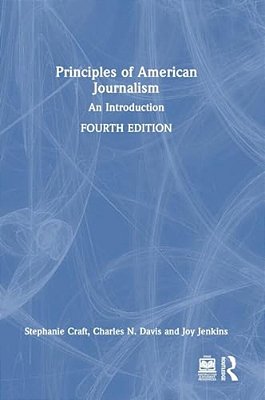 Principles Of American Journalism: An Introduction-..