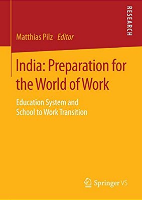India: Preparation For The World Of Work: Education System And School To Work Transition-..