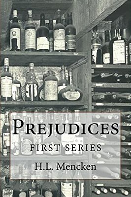 Prejudices: First Series-..