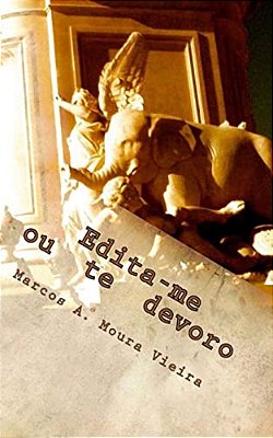 Edita-Me Ou Te Devoro: (Livro 1: A Revoada Dos Elefantes)-..