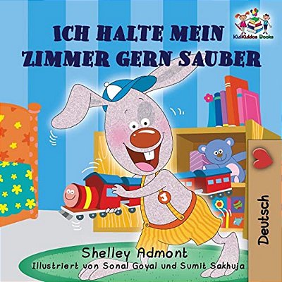 Ich Halte Mein Zimmer Gern Sauber: I Love To Keep My Room Clean (German Edition)-..