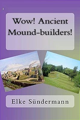 Wow! Ancient Mound-Builders!-..