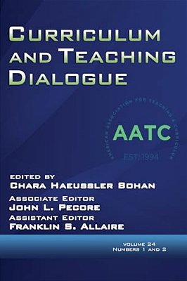 Curriculum And Teaching Dialogue Vol 24 Issue 1 & 2-..