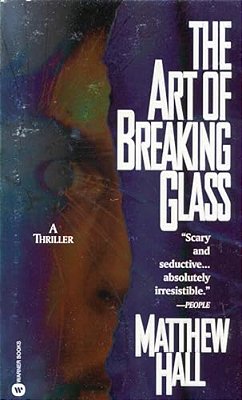 The Art Of Breaking Glass-..