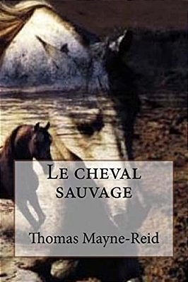 Le Cheval Sauvage-..