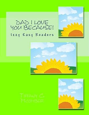 Dad I Love You Because!: The Izzy Series-..