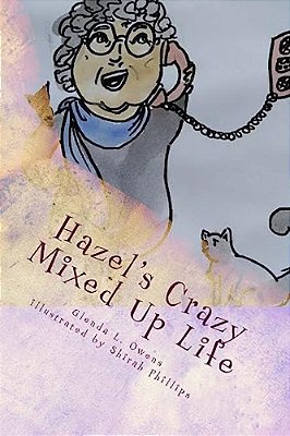 Hazel's Crazy Mixed Up Life-..