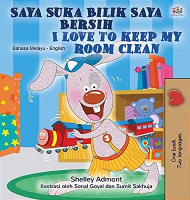 I Love To Keep My Room Clean (Malay English Bilingual Children's Book)-..