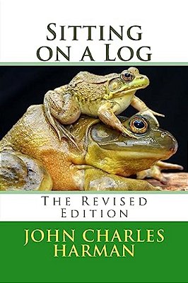 Sitting On A Log: The Revised Edition-..