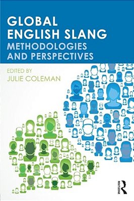 Global English Slang: Methodologies And Perspectives-..