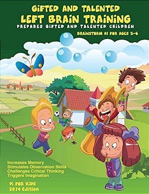 Gifted And Talented: Left Brain Training For Children Ages 3-6: Critical And Logical Thinking Skills-..