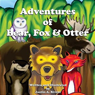 Adventures Of Bear, Fox & Otter-..