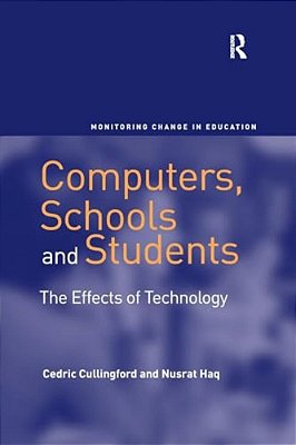 Computers, Schools And Students: The Effects Of Technology-..
