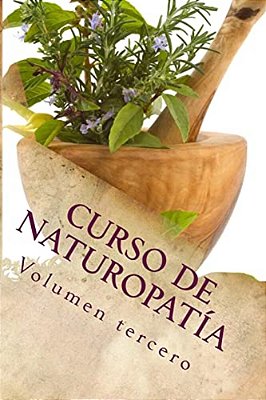 Curso De Naturopatía: Volumen Tercero-..