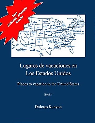 Lugares De Vacaciones En Los Estados Unidos: Easy English/Spanish Reader-..