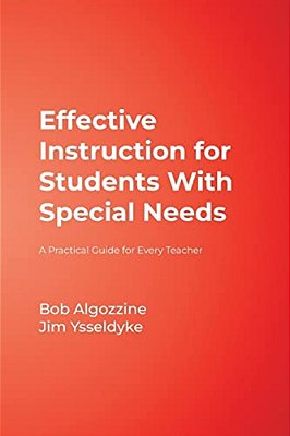 Effective Instruction For Students With Special Needs: A Practical Guide For Every Teacher-..
