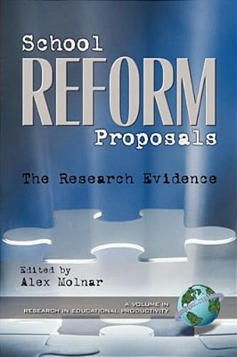 School Reform Proposals: The Research Evidence-..