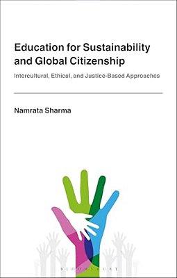 Education For Sustainability And Global Citizenship: Intercultural, Ethical, And Justice-Based Approaches-..