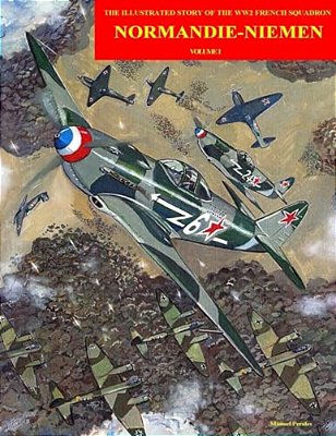 Normandie-Niemen: Illustrated Story On The Famous Free French Figther Squadron In Russia During WW2-..