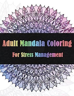 Adult Mandala Coloring For Stress Management-..