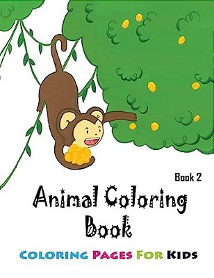 Coloring Pages For Kids Animals Coloring Book 2: Coloring Books For Kids-..