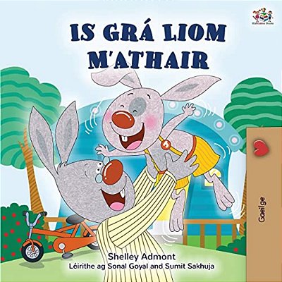 I Love My Dad (Irish Children's Book)-..