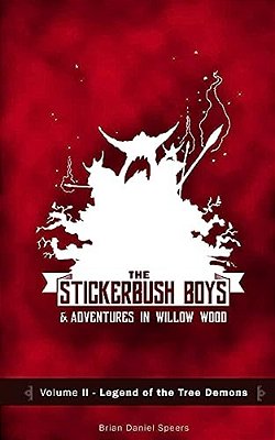 The Stickerbush Boys: Legend Of The Tree Demons-..