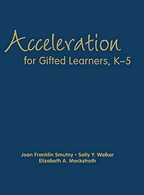 Acceleration For Gifted Learners, K-5-..